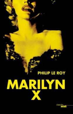 Marilyn X par Philip Le Roy