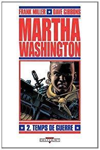 Martha Washington, Tome 2 : Temps de guerre par Frank Miller