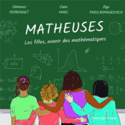 Matheuses - Les filles sont l'avenir des mathmatiques par Claire Marc