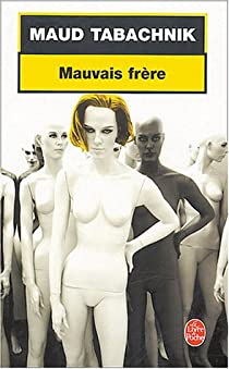 Mauvais Frre par Maud Tabachnik