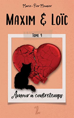 Maxim & Loc, tome 4 : Amour  contretemps par Marie-Pier Meunier