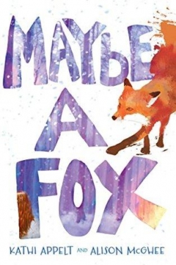 Maybe a Fox par Kathi Appelt