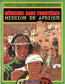 Mdecins sans frontires, tome 1 : Mission en Afrique par Jean-Pierre Gibrat