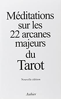 Mditations sur les 22 arcanes majeurs du Tarot par Valentin Tomberg