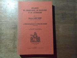 Mlanges de linguistique, de philologie et de littrature offerts  Monsieur Albert Henry par Charles Rostaing