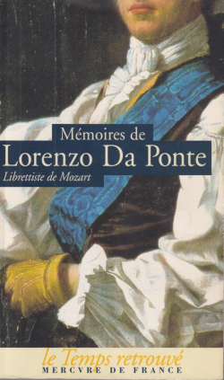 Mmoires de Lorenzo Da Ponte, librettiste de Mozart par Lorenzo Da Ponte