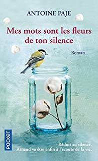 Mes mots sont les fleurs de ton silence par Antoine Paje