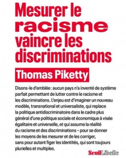 Mesurer le racisme, vaincre les discriminations par Thomas Piketty