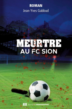 Meurtre au FC Sion par Jean-Yves Gabbud