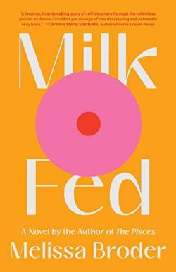 Milk Fed par Melissa Broder