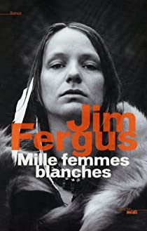 Mille femmes blanches par Jim Fergus