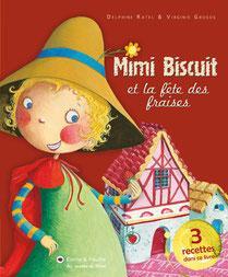 Mimi Biscuit et la fête des fraises par Delphine Ratel
