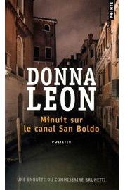 Une enqute du commissaire Brunetti : Minuit sur le canal San Boldo par Donna Leon