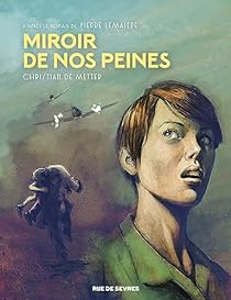 Miroir de nos peines (BD) par Pierre Lemaitre