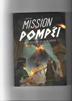 Mission Pompi : Le docu dont tu es le hros par Fabien Clavel