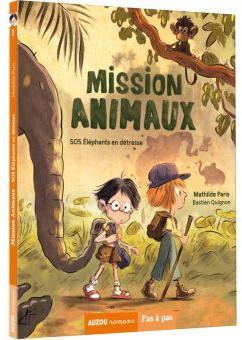 Mission animaux, tome 1 : SOS Elphants en dtresse par Bastien Quignon