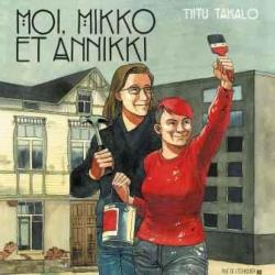Moi, Mikko et Annikki par Tiitu Takalo