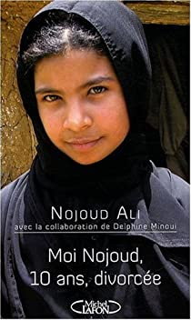 Moi Nojoud, 10 ans, divorce par Nojoud Ali