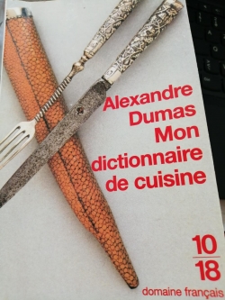 Mon dictionnaire de cuisine  par Alexandre Dumas