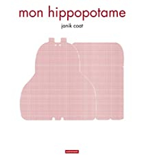 Mon hippopotame par Janik Coat