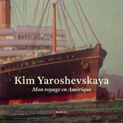 Mon voyage en Amrique par Kim Yaroshevskaya