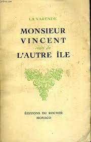 Monsieur Vincent, suivi de L'autre le par Jean de La Varende