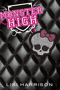 Monster High, tome 1 par Lisi Harrison