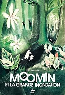 Les aventures de Moomin : Moomin et la grande inondation par Tove Jansson
