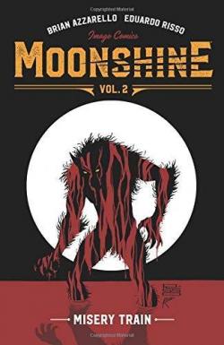 Moonshine, tome 2 : Misery Train par Brian Azzarello