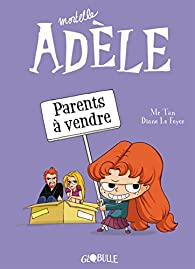 Mortelle Adle, tome 8 : Parents  vendre par Mr Tan