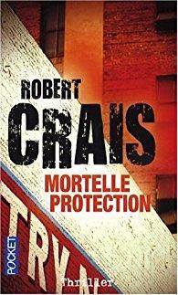 Mortelle protection par Robert Crais