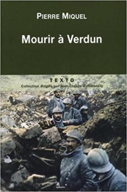 Mourir  Verdun par Pierre Miquel