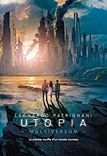 Multiversum, tome 3 : Utopia par Leonardo Patrignani