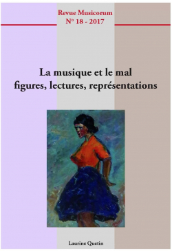 Musicorum, n18 : La musique et le mal, figures, lectures et reprsentations par Laurine Quetin