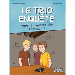 Le trio enqute, tome 1 : Mystre chez l'antiquaire par Valrie de La Torre