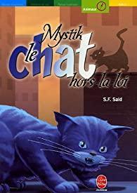 Mystik le chat, tome 2 : Hors-la-loi par S.F. Said