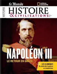 Histoire & Civilisations : Napolon III, le retour en grce par Revue Histoire et civilisation