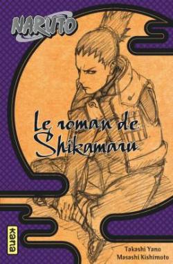 Naruto - Le roman de Shikamaru par Akira Higashiyama