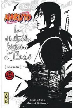 Naruto - La vritable histoire d'Itachi, tome 1 : Lumire par Takashi Yano