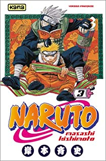 Naruto, tome 3 : Se battre pour ses rves par Masashi Kishimoto