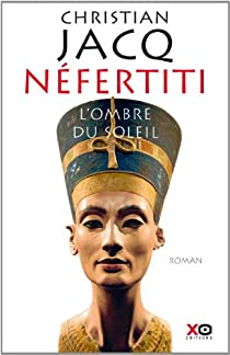 Nfertiti : L'ombre du soleil par Christian Jacq