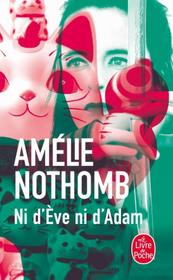 Ni d'Eve ni d'Adam par Amlie Nothomb