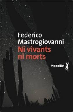Ni vivants ni morts par Federico Mastrogiovanni