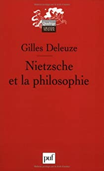Nietzsche et la philosophie par Gilles Deleuze