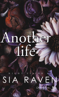 Night Vision, tome 1 : Another Life par Sia Raven