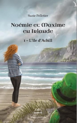 Nomie et Maxime en Irlande, tome 1 : L'le d'Achill par Suzie Pelletier