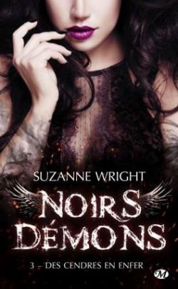 Noirs dmons, tome 3 : Des cendres en enfer par Suzanne Wright