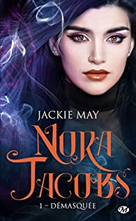 Nora Jacobs, tome 1 : Dmasque par Jackie May