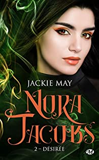 Nora Jacobs, tome 2 : Dsire par Jackie May