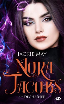 Nora Jacobs, tome 4 : Dchane par Jackie May